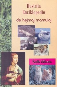 Ilustrita enciklopedio de hejmaj mamuloj