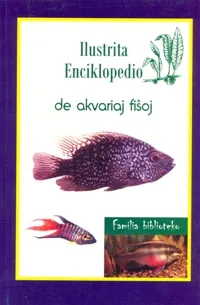 Ilustrita enciklopedio de akvariaj fisxoj